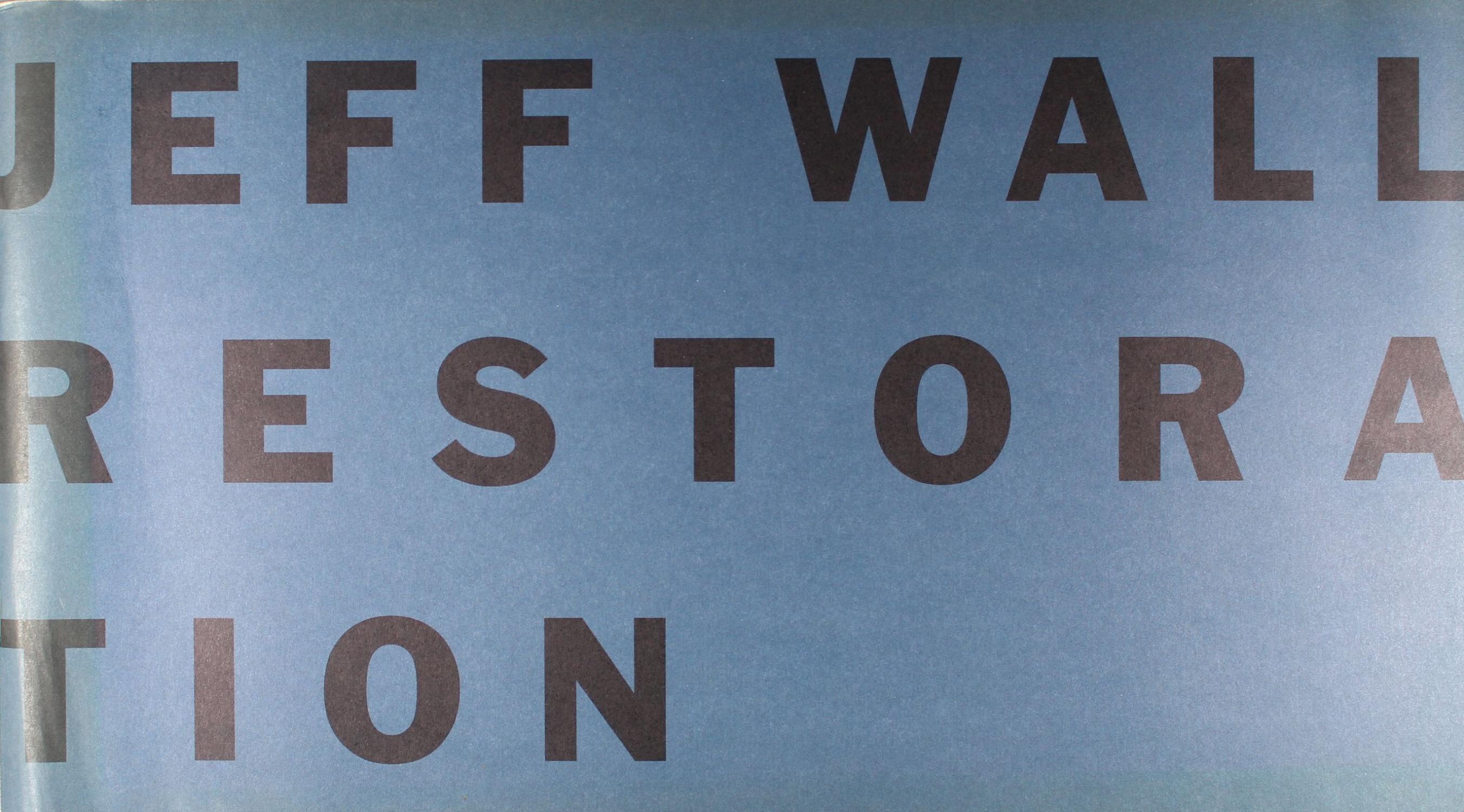 Jeff Wall: Restauration. Dt. /Franz. /Engl.