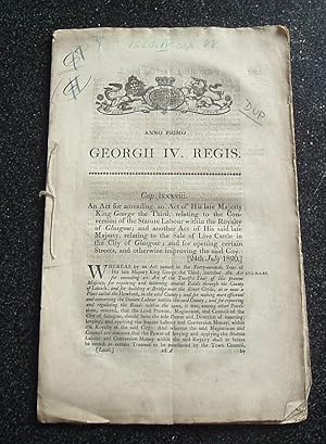 GEORGII IV REGIS An Act for amending an Act relating to the Conversion of the Statute Labour with...