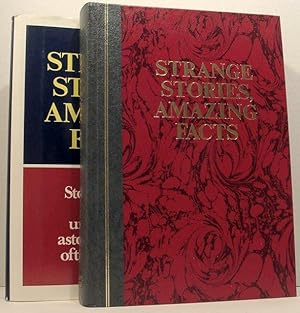 Strange Stories, Amazing Facts. Stories That are Bizarre, Unusual, Odd, Astonishing, and Often In...