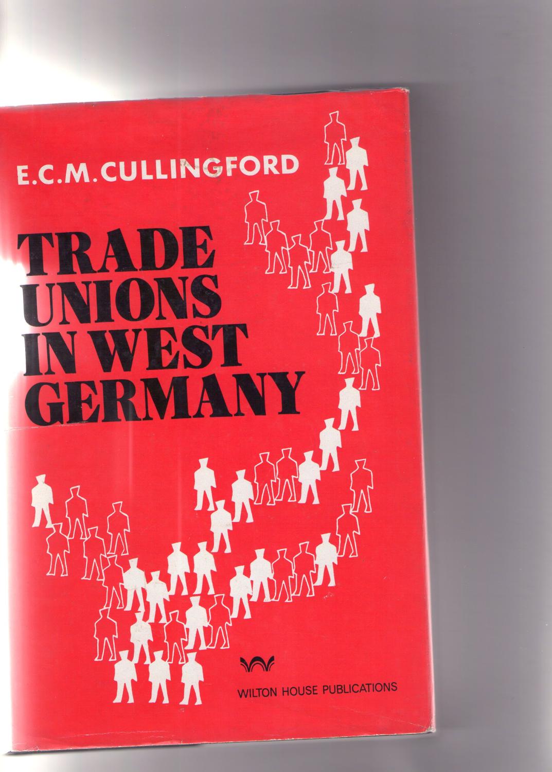 TRADE UNIONS IN WEST GERMANY - E. C. M. Cullingford