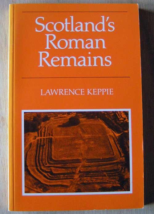 Scotland's Roman Remains: An Introduction and Handbook
