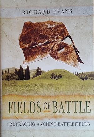 Fields Of Battle: retracing ancient battlefields