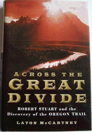 Across the Great Divide: Robert Stuart and the discovery of the Oregon trail