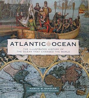 Atlantic Ocean: the illustrated history of the ocean that changed the world