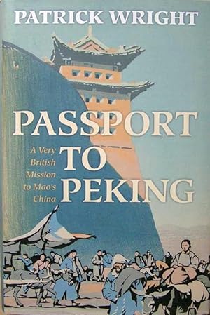 Passport to Peking: a very British mission to Mao's China