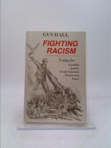 Fighting Racism: Selected Writings