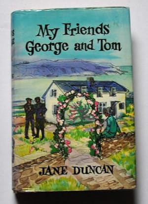 My Friends George And Tom By Jane Duncan Abebooks