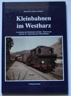 Nebenbahndokumentation Band 62: Kleinbahnen Im Westharz: Geschichte Der Kleinbahn Gittelde - Bad ...