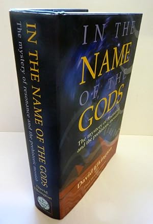 In the Name of the Gods: The Mystery of Resonance and the Prehistoric Messiah