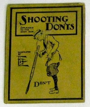 Shooting Don'ts: Applicable to the Shot Gun