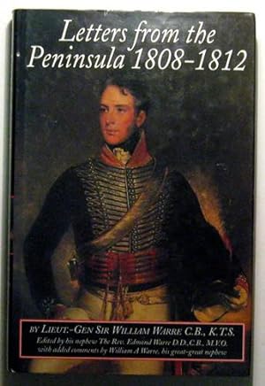 Letters from the Peninsula, 1808 - 1812