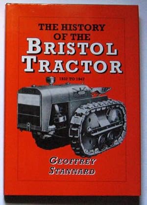 The History of the Bristol Tractor 1932 to 1947