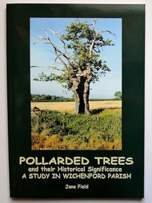 Pollarded Trees and Their Historical Significance: A Study in Wichenford Parish