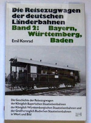 Die Reisezugwagen der Deutschen Länderbahnen. Band 2 : Bayern, Wurttemberg, Baden