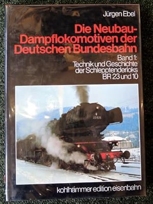 Die Neubau-Dampflokomotiven der Deutschen Bundesbahn Band.1: Technik und Geschichte der Schleppte...