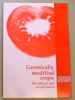 Genetically Modified Crops: The Ethical and Social Issues