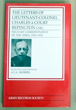 Publications of the Army Records Society Volume 15: The Letters of Lieutenant-Colonel Charles a C...