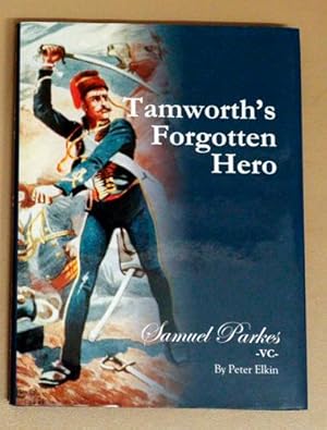 Tamworth's Forgotten Hero; Samuel Parkes VC