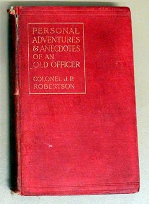 Personal Adventures and Anecdotes of an Old Officer