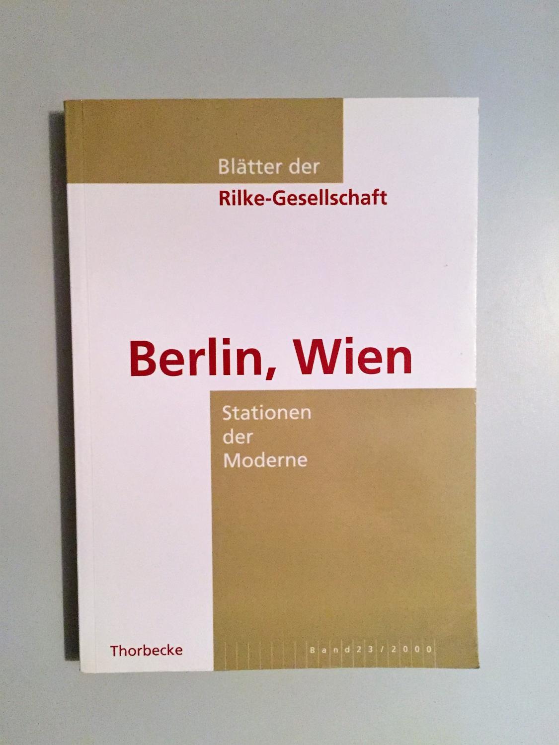 Berlin - Wien. Stationen der Moderne (= Blätter der Rilke-Gesellschaft, Band 23) - Schmidt-Bergmann Hansgeorg (Hrsg.), Rilke Rainer Maria,