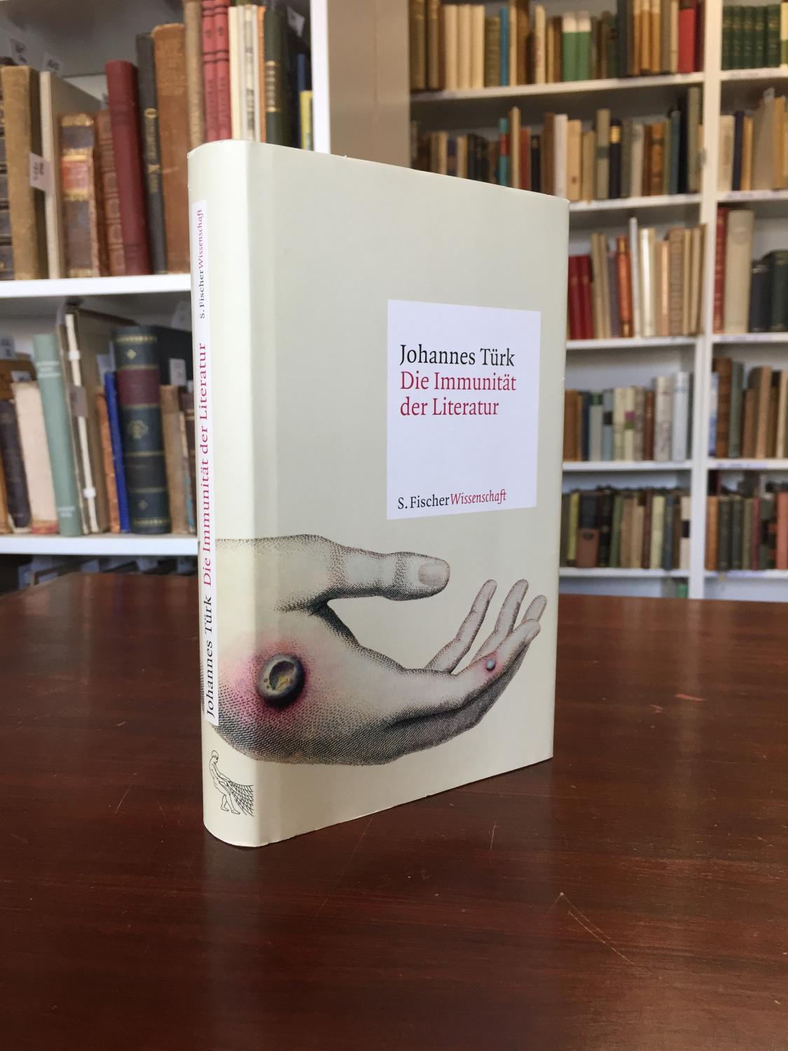 Die Immunität der Literatur. - Türk Johannes,