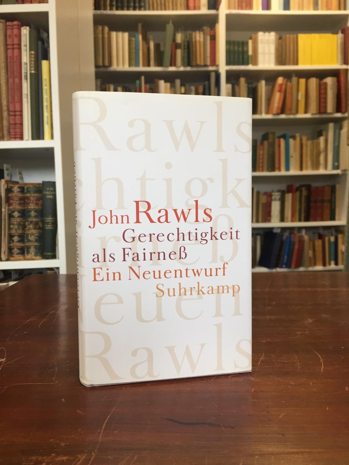 Gerechtigkeit als Fairneß. Ein Neuentwurf. Hrsg. von Erin Kelly. - Rawls John,