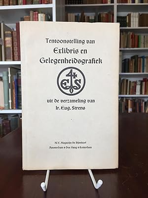 Tentoonstelling van Exlibris en Gelegenheidsgrafiek uit de verzameling van Ir. Eug. Strens