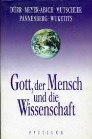 Gott, der Mensch und die Wissenschaft