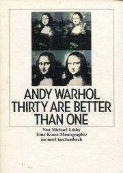 Andy Warhol. Thirty Are Better Than One: Eine Kunst-Monographie von Michael Lüthy. Mit Abbildungen und einer farbigen Klapptafel (insel taschenbuch)