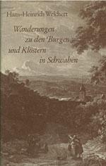 Wanderungen zu den Burgen und Klöstern in Schwaben.,