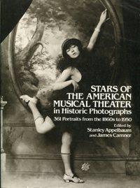 Stars of the American Musical Theater in Historic Photographs., 361 Portraits from the 1860s to 1...