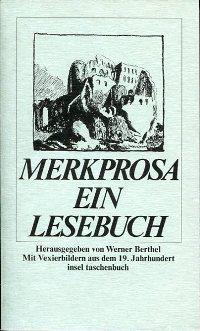 Merkprosa., Ein Lesebuch. Mit Vexierbildern aus dem 19. Jahrhundert.