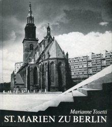 St. Marien zu Berlin., Aus 700 Jahren Kirchen-Geschichte. Fotos von Volkmar Herre.
