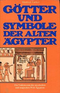 Götter und Symbole der alten Ägypter., Einführung und kleines Lexikon.