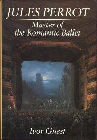 Jules Perrot., Master of the Romantic Ballet.