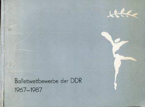 Ballettwettbewerbe der DDR 1967 - 1987.,