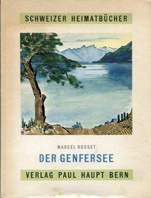 Der Genfersee., Le Léman. (Schweizer Heimatbücher)