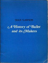 A History of Ballet and its Makers.,