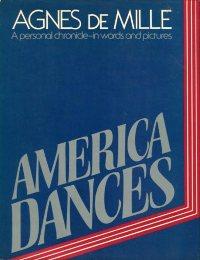 America Dances., A personal chronicle in words and pictures.