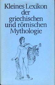 Kleines Lexikon der griechischen und römischen Mythologie.,