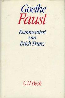 Faust., Der Tragödie erster und zweiter Teil Urfaust. Herausgegeben und kommentiert von Erich Trunz.