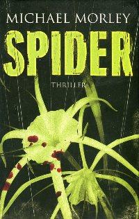 Spider., Thriller. Aus d. Englischen von Jürgen Bürgert.