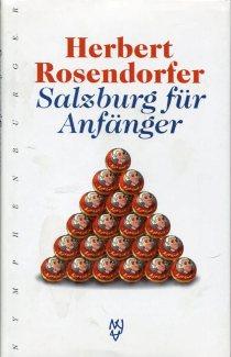 Salzburg für Anfänger., Mit einem Beitrag von Franz Willnauer.