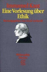 Eine Vorlesung über Ethik., Herausgegeben von Gerd Gerhardt.