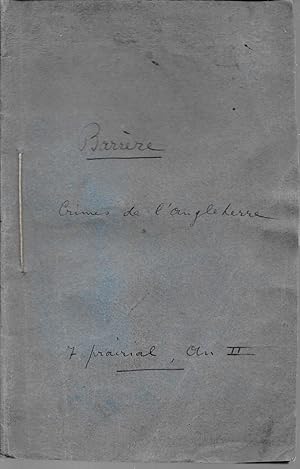 Rapport sur les crimes de l'Angleterre envers le Peuple Français, et sur les attentats contre la ...
