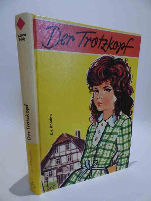 Der Trotzkopf (Karo Buch) - Emmy von Rhoden