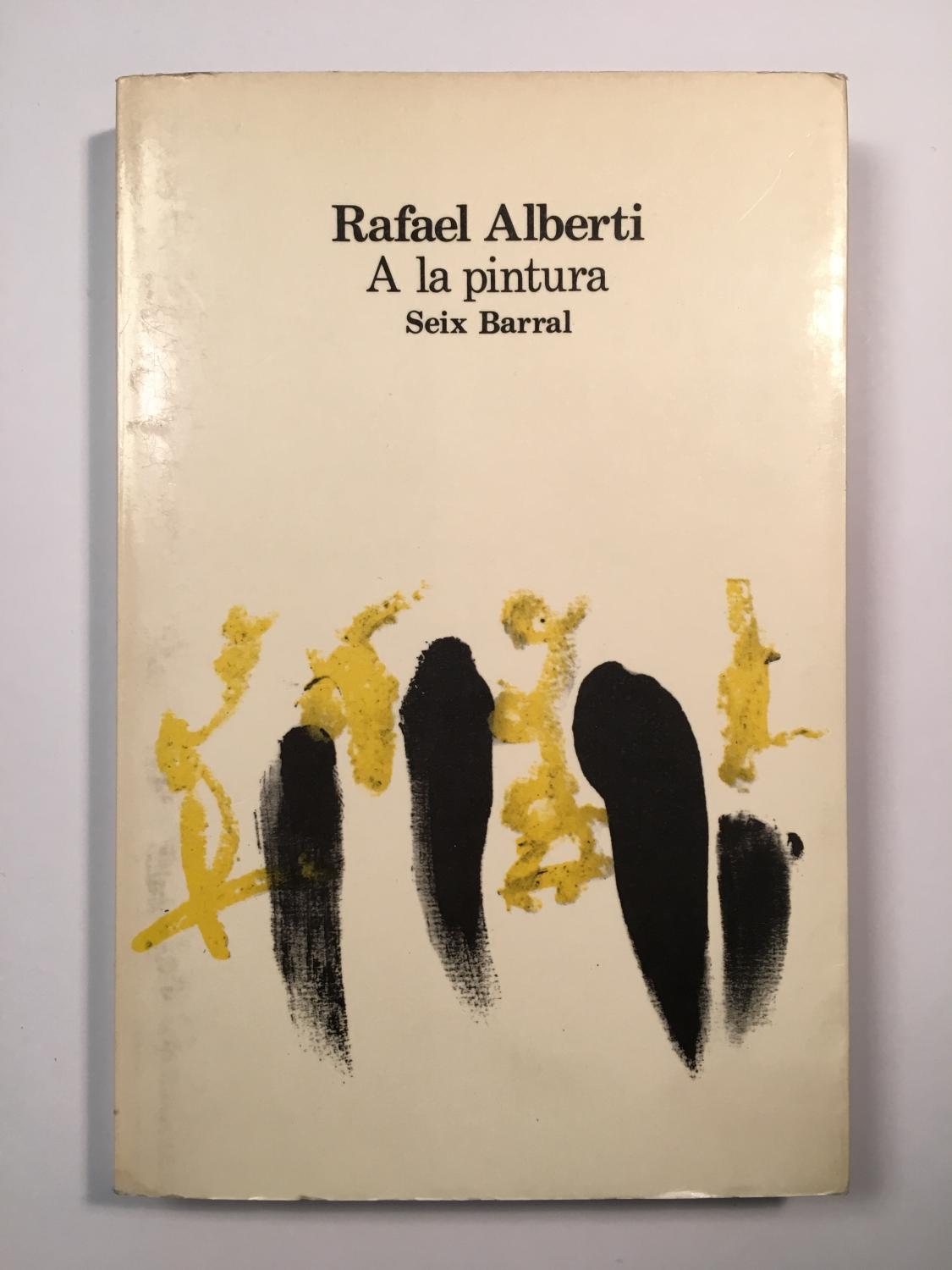 A la pintura. Poema del color y la línea. (1945-1946) - Rafael Alberti