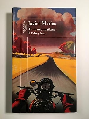 Tu rostro manana. 1 Fiebre y lanza