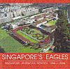 Singapore's Eagles: Singapore American School 1956 - 2006