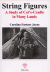 String Figures: A Study of Cat's-Cradle in Many Lands